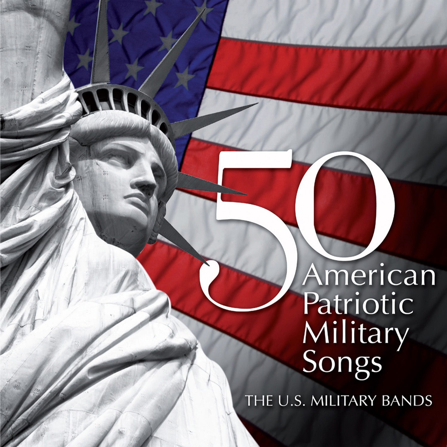 50 AMERICAN PATRIOTIC MILITARY SONGS / VARIOUS - 50 AMERICAN PATRIOTIC MILITARY SONGS / VARIOUS