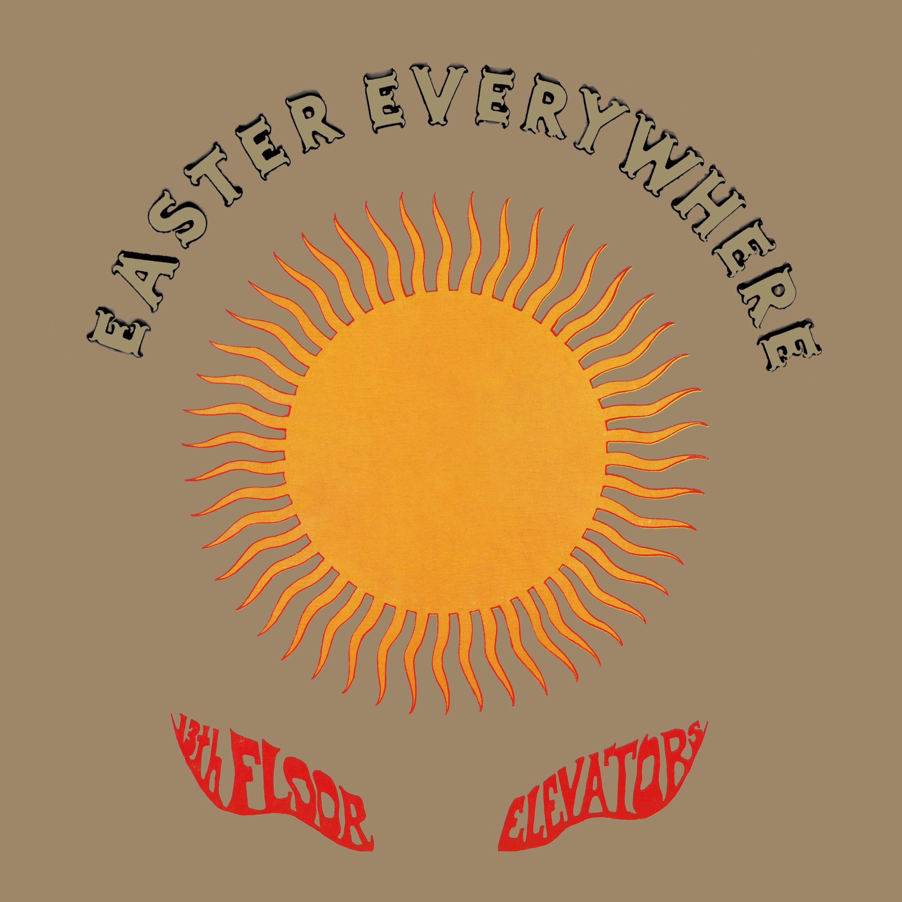 13TH FLOOR ELEVATORS - EASTER EVERYWHERE