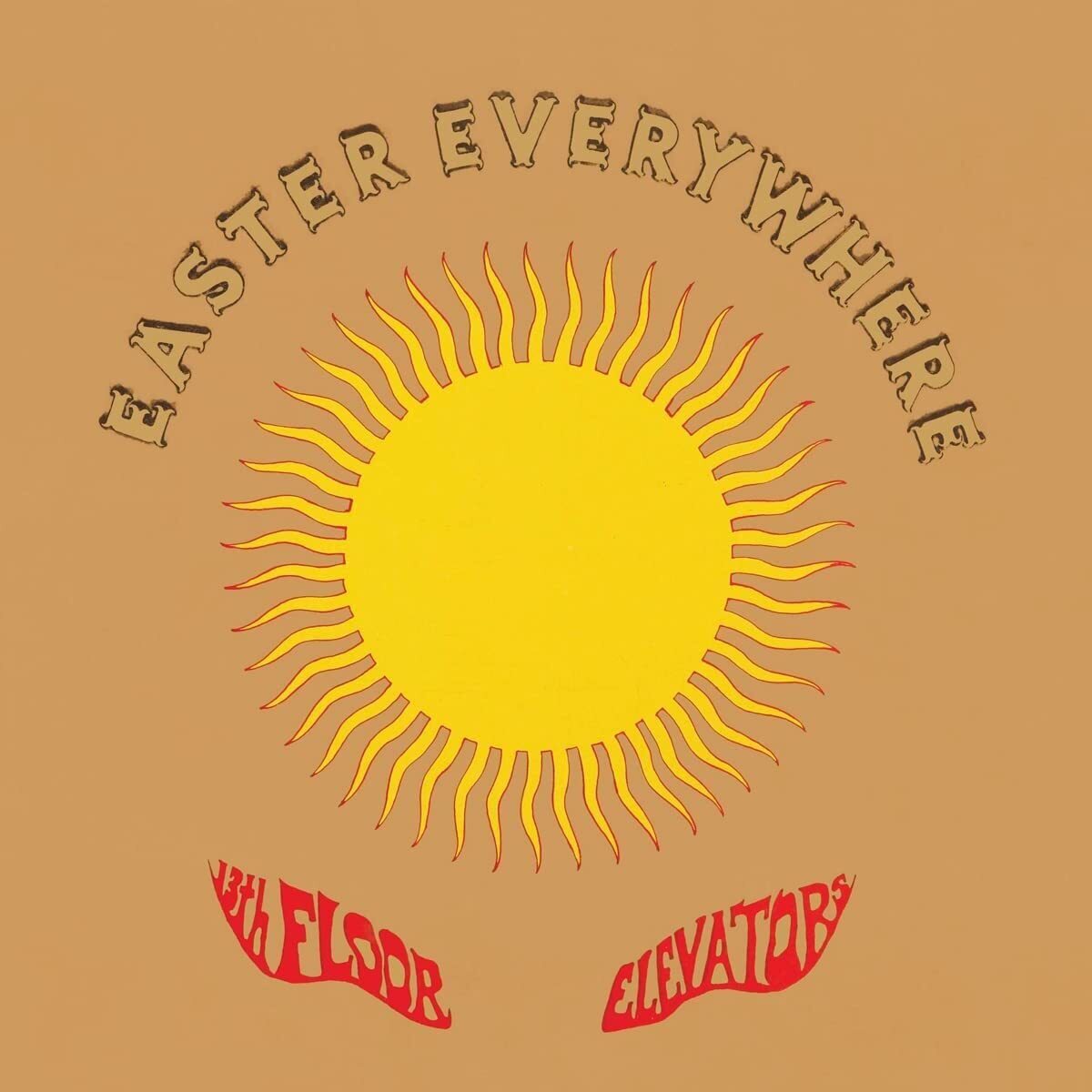 13TH FLOOR ELEVATORS - EASTER EVERYWHERE - PSYCHEDELIC